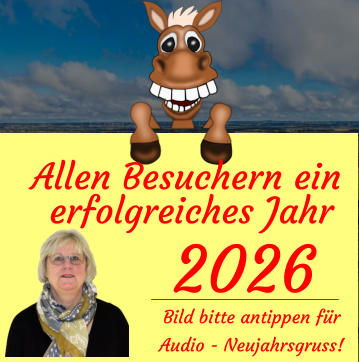 2026 erfolgreiches Jahr Allen Besuchern ein Bild bitte antippen für Audio - Neujahrsgruss!