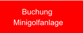 Buchung  Minigolfanlage