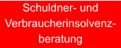 Schuldner- und Verbraucherinsolvenz- beratung